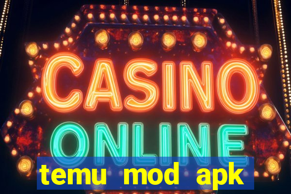 temu mod apk unlimited money